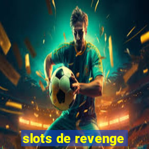 slots de revenge